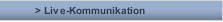 > Live-Kommunikation